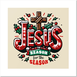 Jesus is the reason for the season Posters and Art